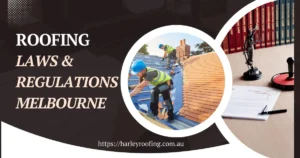 Laws and Regulations for Having Roofing Work Done